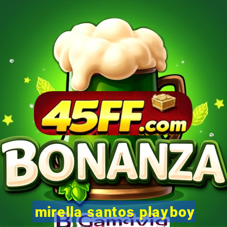 mirella santos playboy